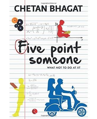 Five Point Someone; What Not To Do at IIT